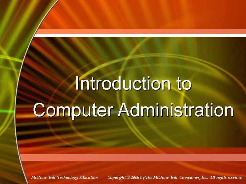 Introduction to  Computer Administration